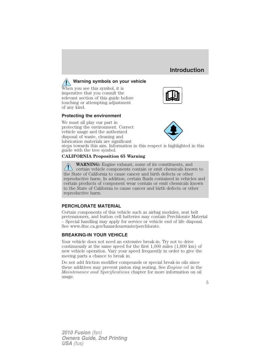 Warning symbols on your vehicle, Protecting the environment, Perchlorate material | Breaking-in your vehicle, Introduction | FORD 2010 Fusion v.2 User Manual | Page 5 / 344