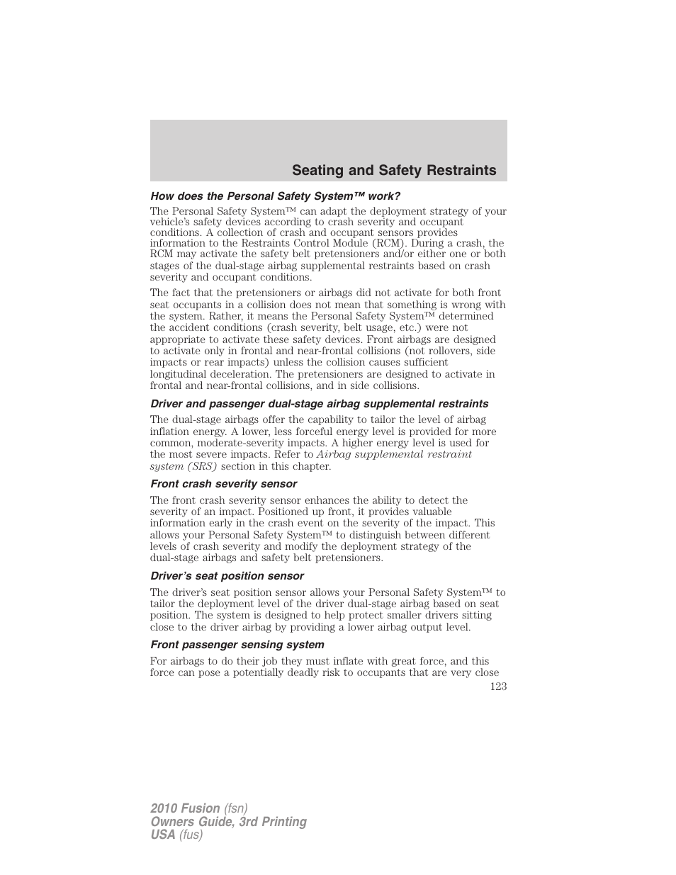 How does the personal safety system™ work, Front crash severity sensor, Driver’s seat position sensor | Front passenger sensing system, Seating and safety restraints | FORD 2010 Fusion v.3 User Manual | Page 123 / 343
