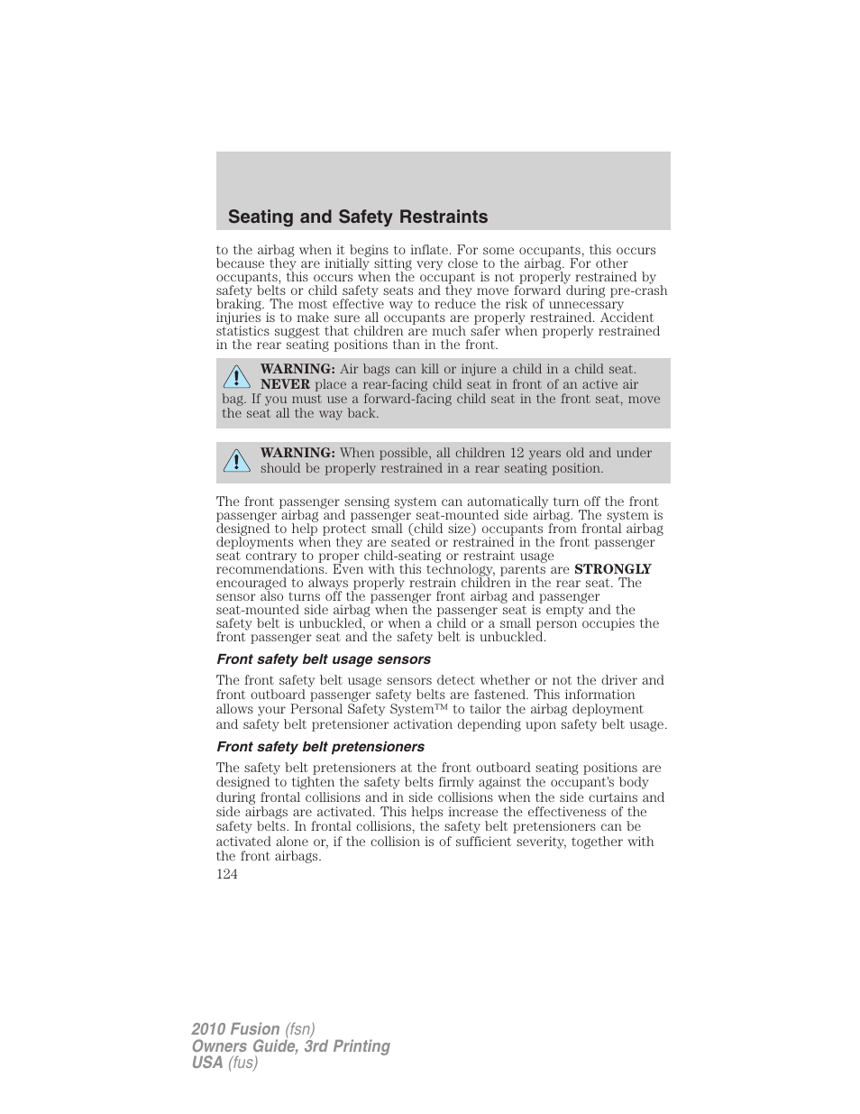 Front safety belt usage sensors, Front safety belt pretensioners, Seating and safety restraints | FORD 2010 Fusion v.3 User Manual | Page 124 / 343