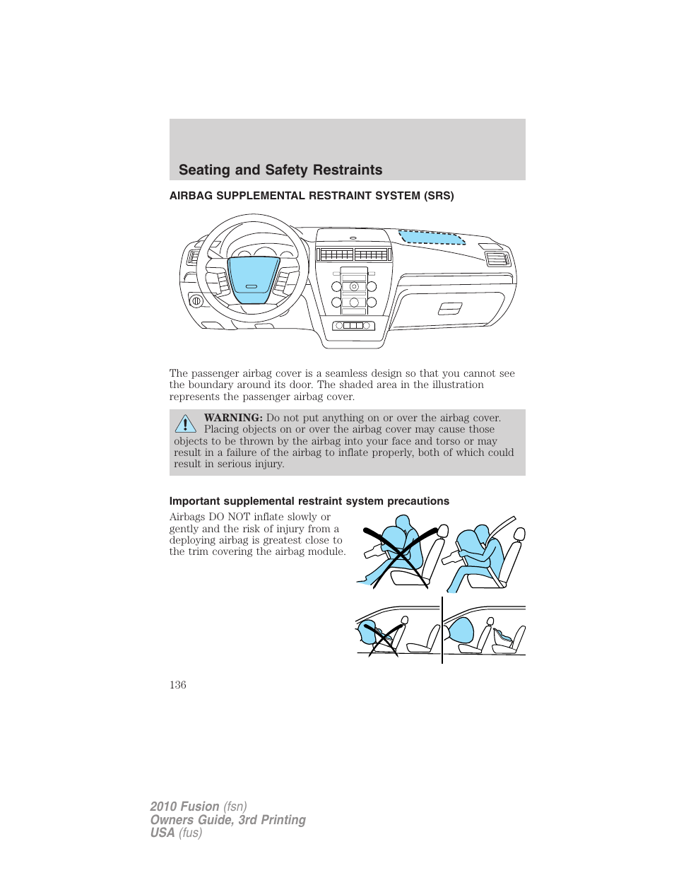 Airbag supplemental restraint system (srs), Airbags, Seating and safety restraints | FORD 2010 Fusion v.3 User Manual | Page 136 / 343