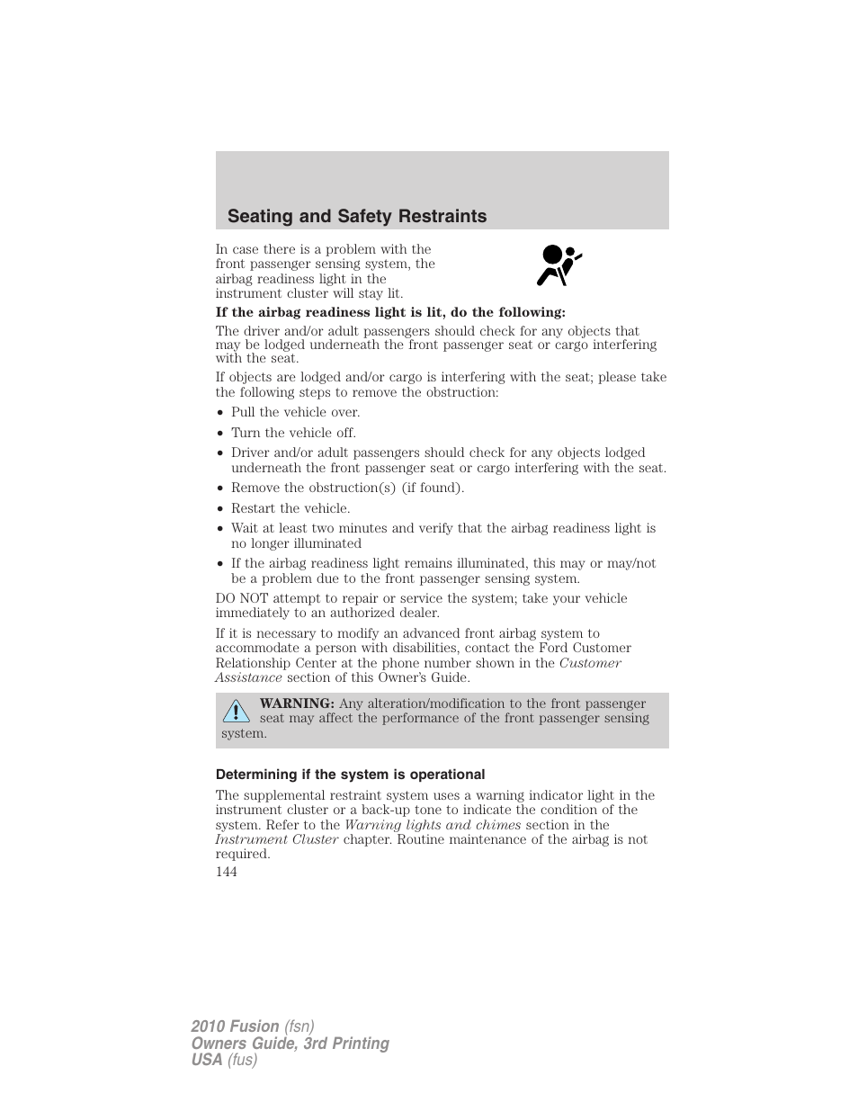 Determining if the system is operational, Seating and safety restraints | FORD 2010 Fusion v.3 User Manual | Page 144 / 343