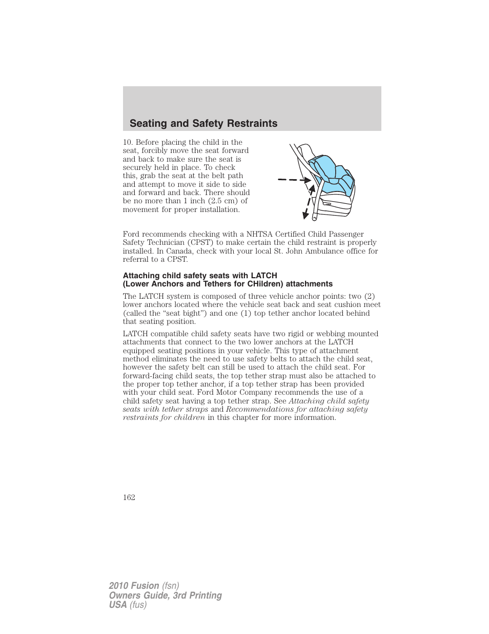 Seating and safety restraints | FORD 2010 Fusion v.3 User Manual | Page 162 / 343