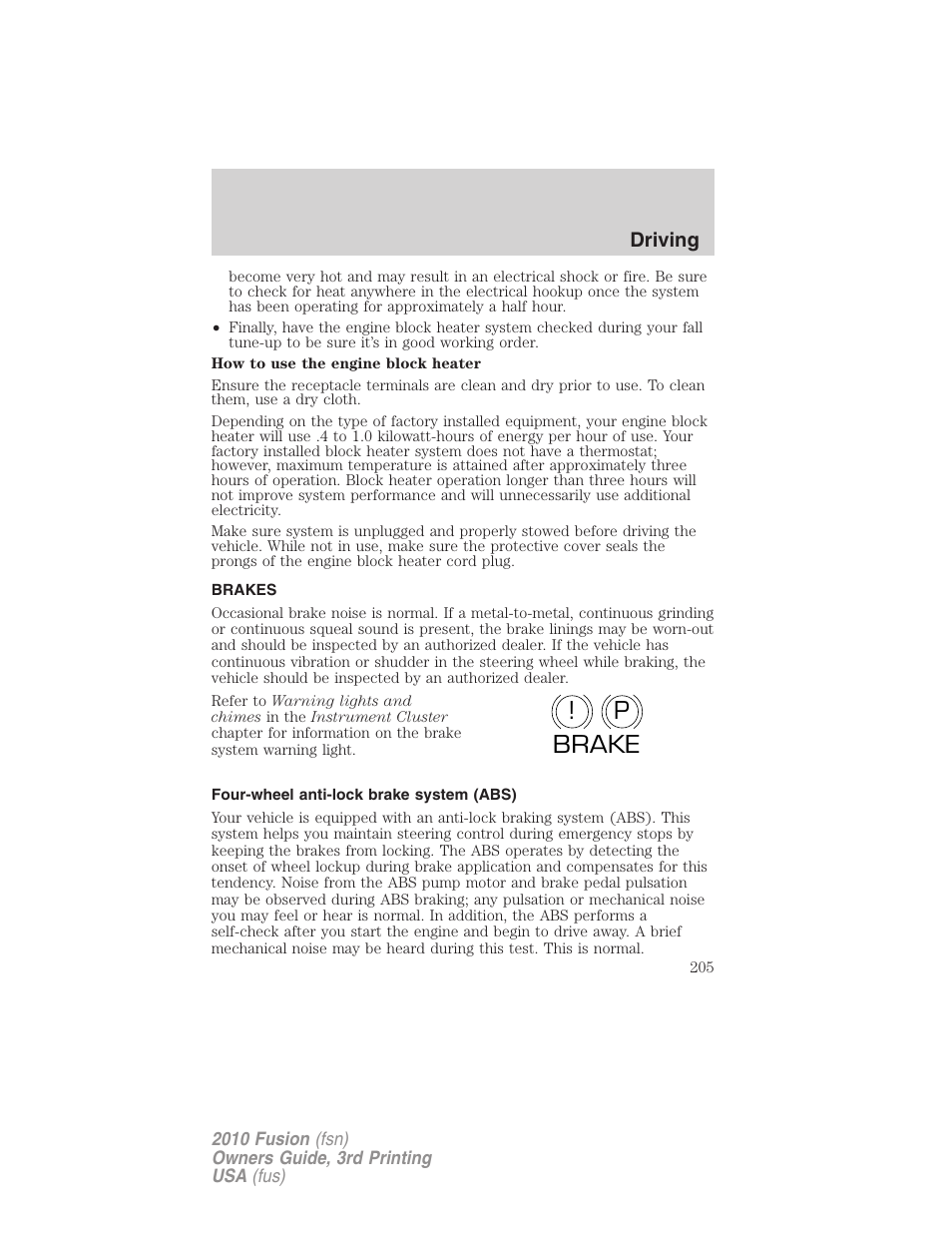 Brakes, Four-wheel anti-lock brake system (abs), P! brake | FORD 2010 Fusion v.3 User Manual | Page 205 / 343