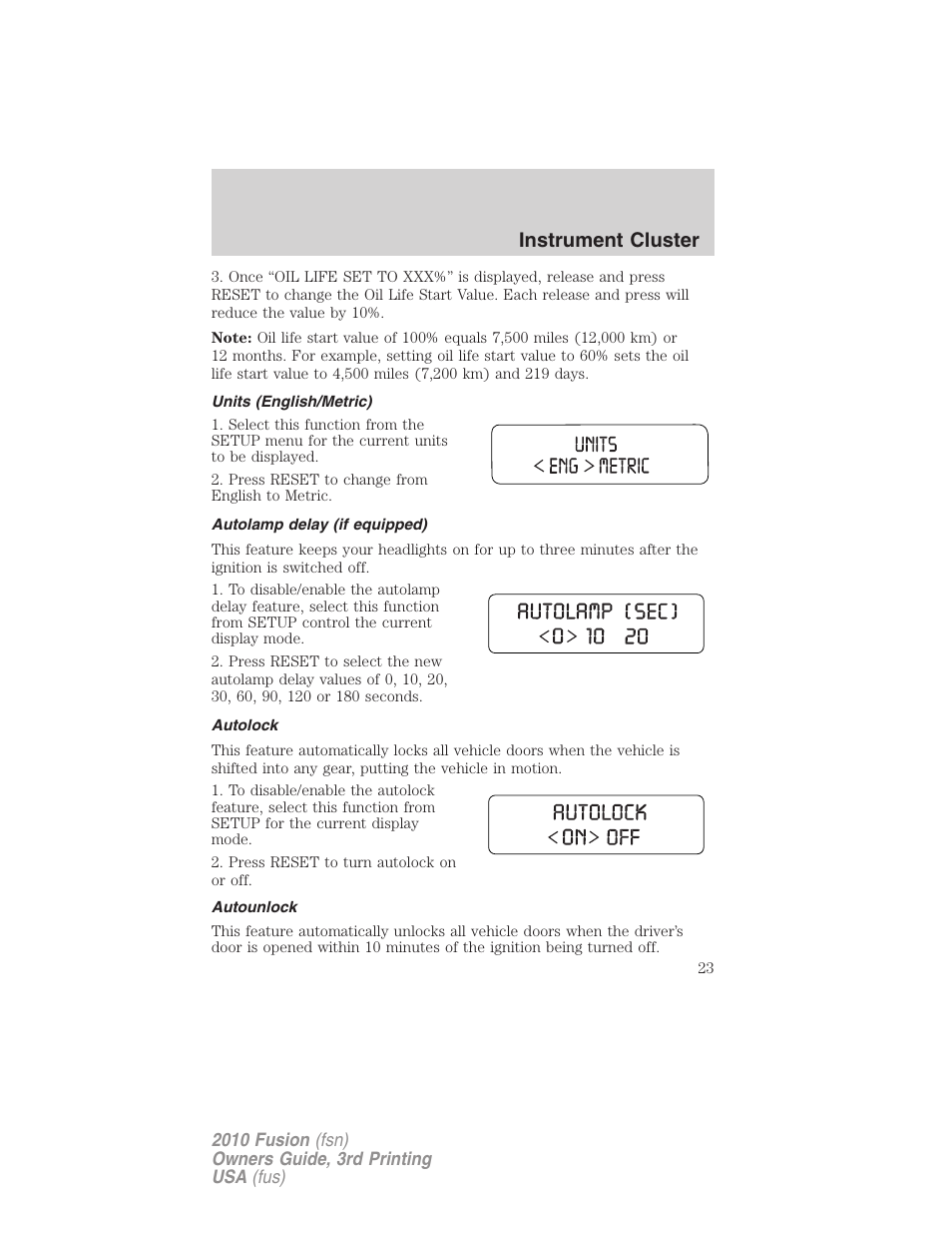 Units (english/metric), Autolamp delay (if equipped), Autolock | Autounlock, Instrument cluster | FORD 2010 Fusion v.3 User Manual | Page 23 / 343