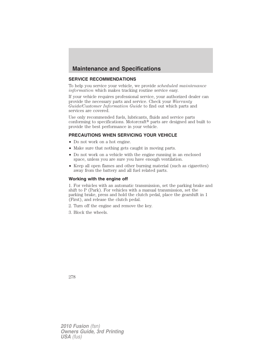 Maintenance and specifications, Service recommendations, Precautions when servicing your vehicle | Working with the engine off | FORD 2010 Fusion v.3 User Manual | Page 278 / 343
