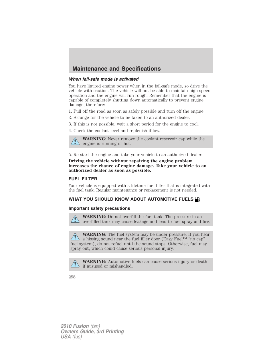 When fail-safe mode is activated, Fuel filter, What you should know about automotive fuels | Important safety precautions, Fuel information, Maintenance and specifications | FORD 2010 Fusion v.3 User Manual | Page 298 / 343