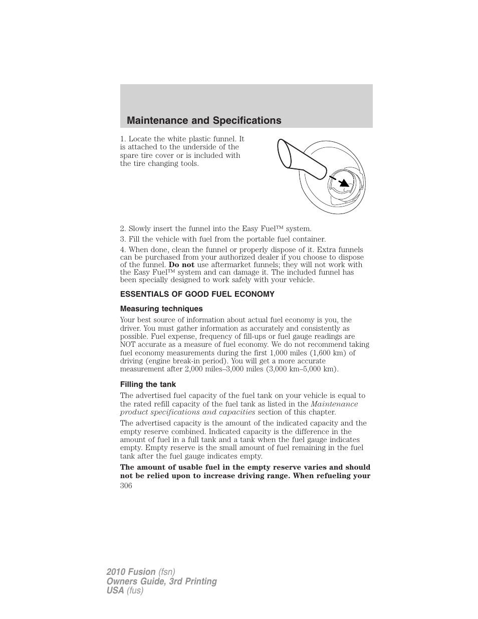 Essentials of good fuel economy, Measuring techniques, Filling the tank | Maintenance and specifications | FORD 2010 Fusion v.3 User Manual | Page 306 / 343