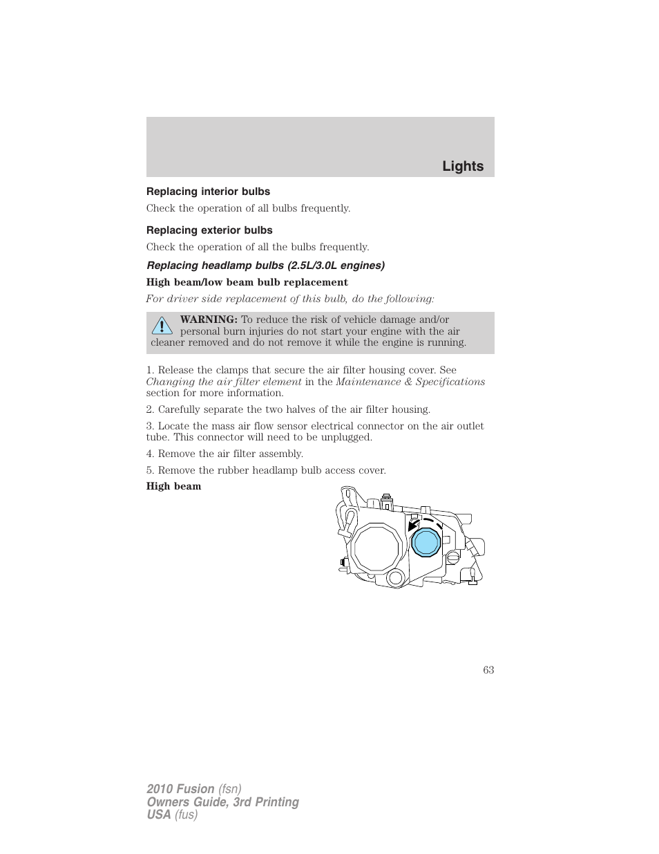 Replacing interior bulbs, Replacing exterior bulbs, Replacing headlamp bulbs (2.5l/3.0l engines) | Lights | FORD 2010 Fusion v.3 User Manual | Page 63 / 343