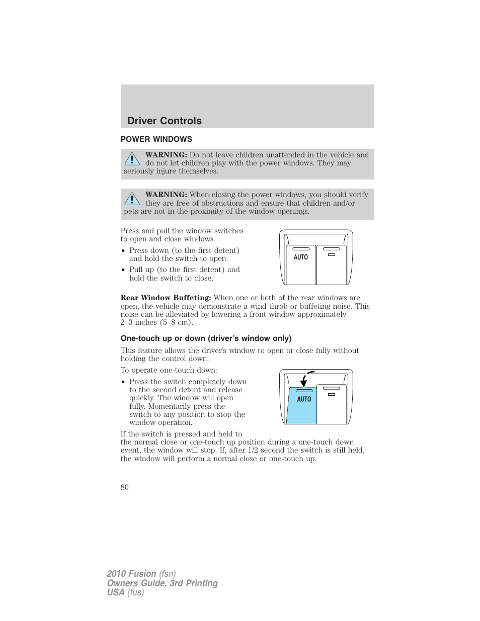 Power windows, One-touch up or down (driver’s window only), Driver controls | FORD 2010 Fusion v.3 User Manual | Page 80 / 343