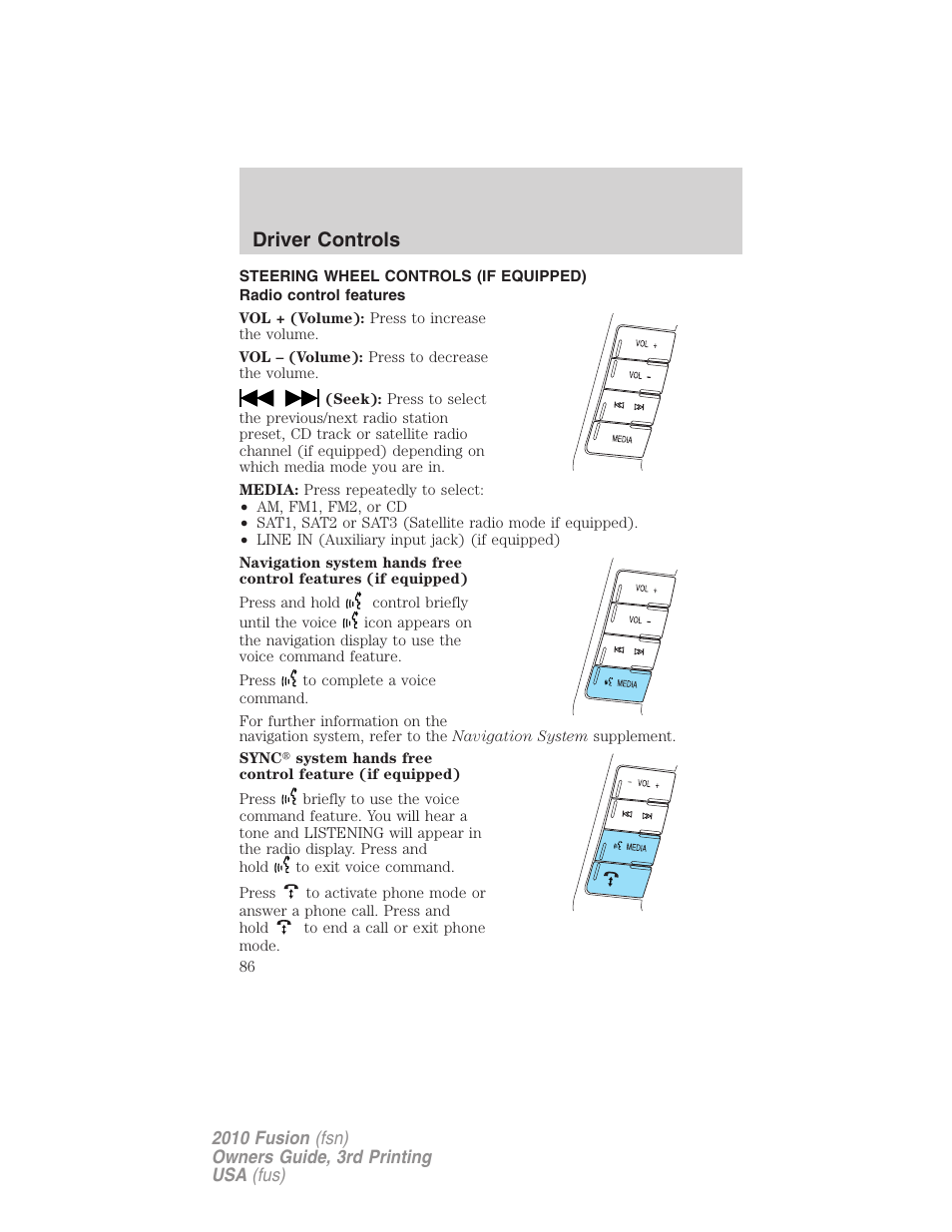 Steering wheel controls (if equipped), Radio control features, Driver controls | FORD 2010 Fusion v.3 User Manual | Page 86 / 343