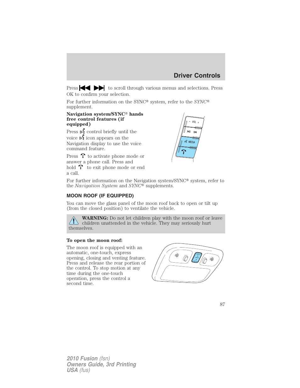 Moon roof (if equipped), Moon roof, Driver controls | FORD 2010 Fusion v.3 User Manual | Page 87 / 343