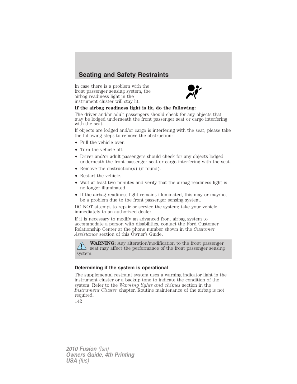 Determining if the system is operational, Seating and safety restraints | FORD 2010 Fusion v.4 User Manual | Page 142 / 340