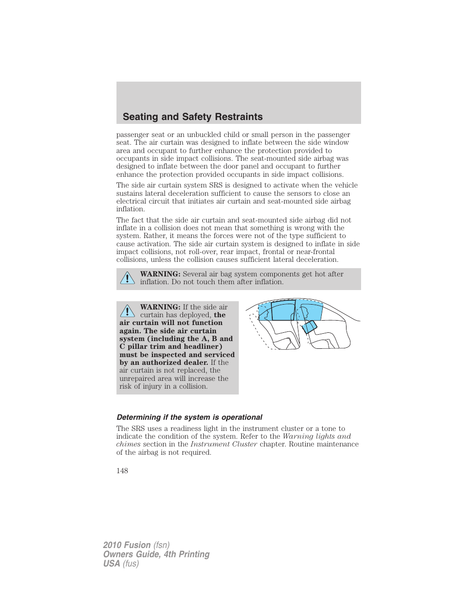 Determining if the system is operational, Seating and safety restraints | FORD 2010 Fusion v.4 User Manual | Page 148 / 340