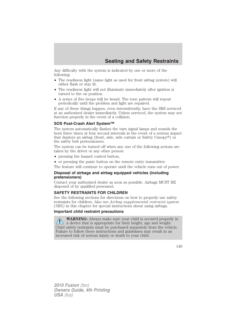 Sos post-crash alert system, Safety restraints for children, Important child restraint precautions | Child restraints, Seating and safety restraints | FORD 2010 Fusion v.4 User Manual | Page 149 / 340