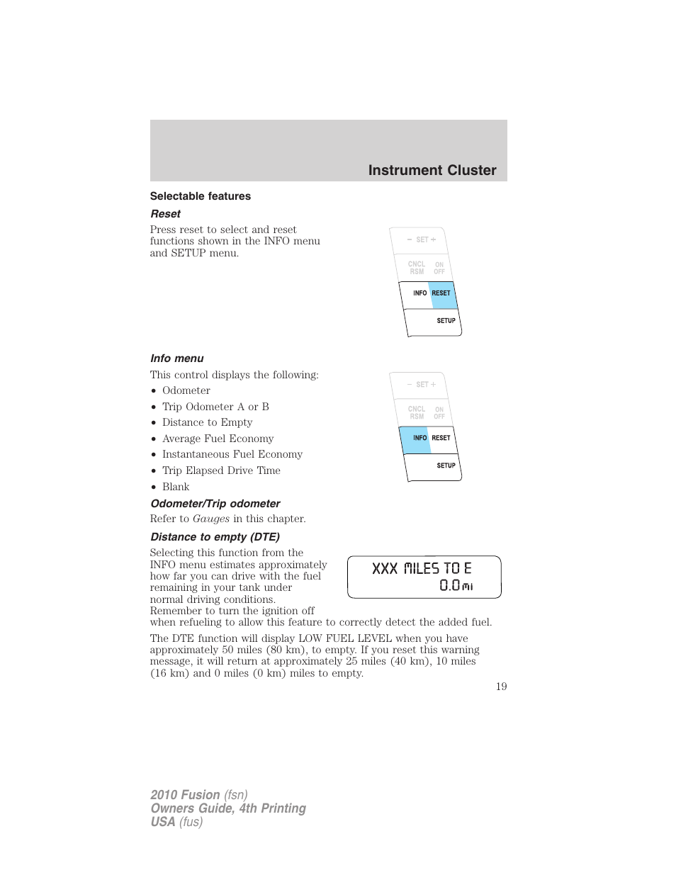 Selectable features, Reset, Info menu | Odometer/trip odometer, Distance to empty (dte), Instrument cluster | FORD 2010 Fusion v.4 User Manual | Page 19 / 340