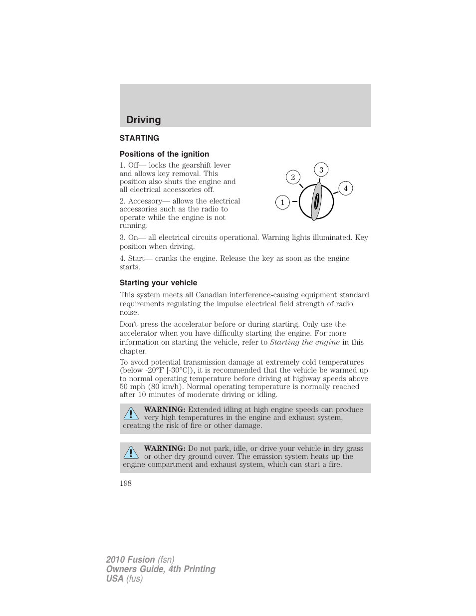 Driving, Starting, Positions of the ignition | Starting your vehicle | FORD 2010 Fusion v.4 User Manual | Page 198 / 340