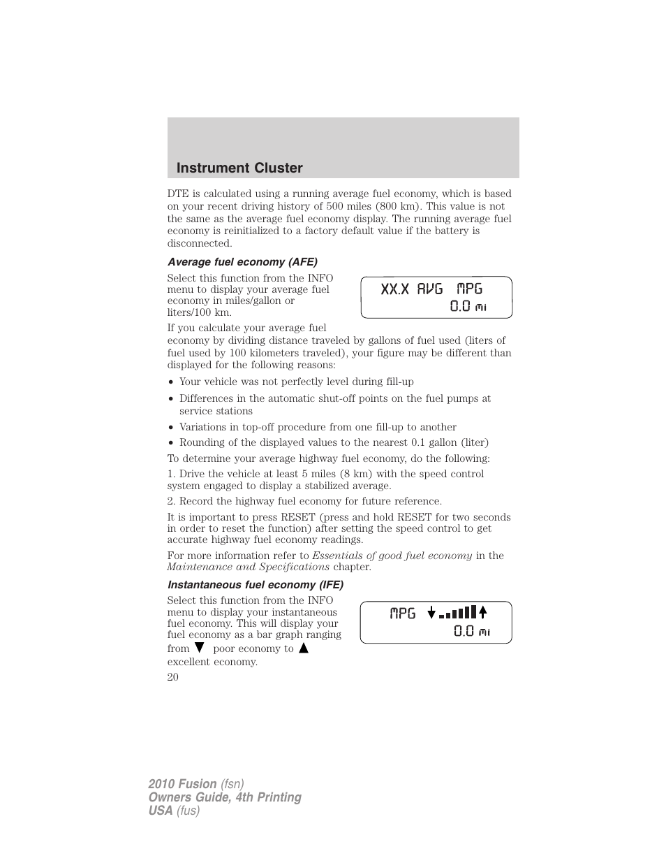 Average fuel economy (afe), Instantaneous fuel economy (ife), Instrument cluster | FORD 2010 Fusion v.4 User Manual | Page 20 / 340