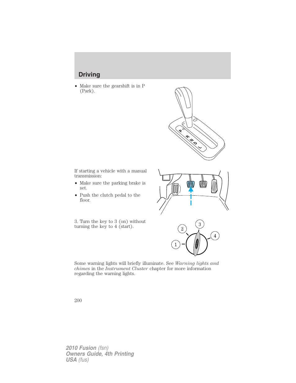 Driving | FORD 2010 Fusion v.4 User Manual | Page 200 / 340