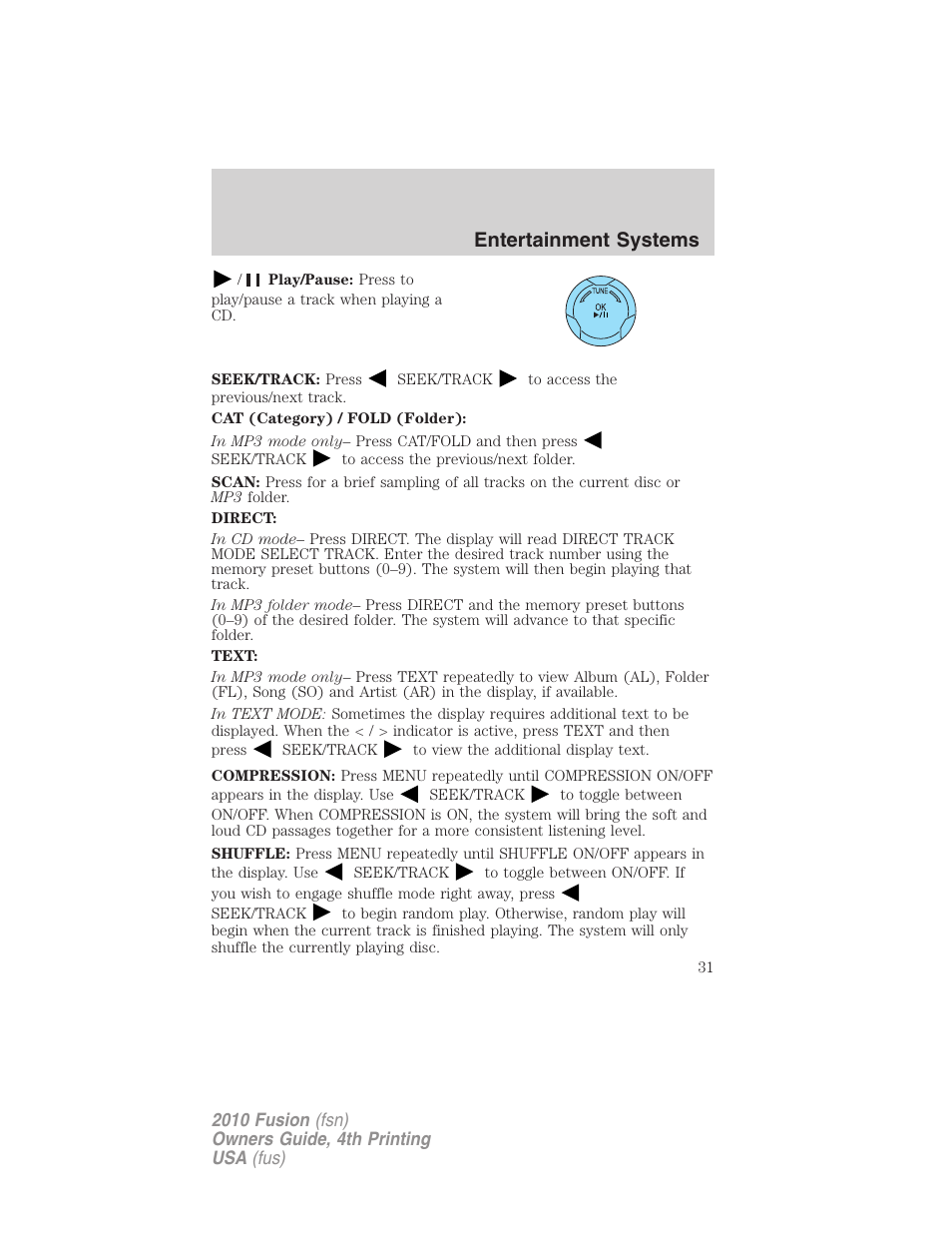 Entertainment systems | FORD 2010 Fusion v.4 User Manual | Page 31 / 340