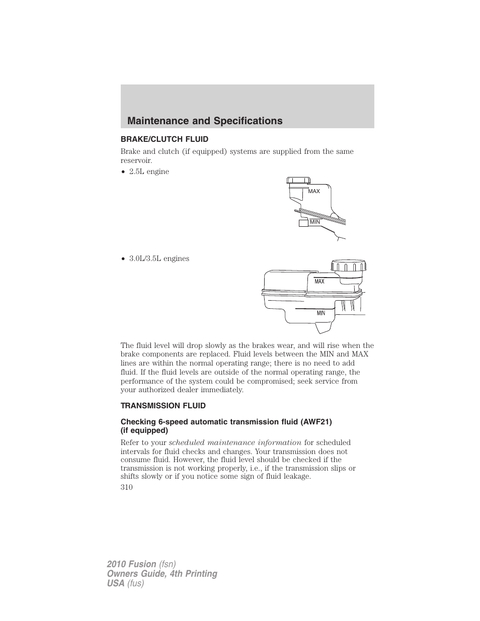 Brake/clutch fluid, Transmission fluid, Maintenance and specifications | FORD 2010 Fusion v.4 User Manual | Page 310 / 340