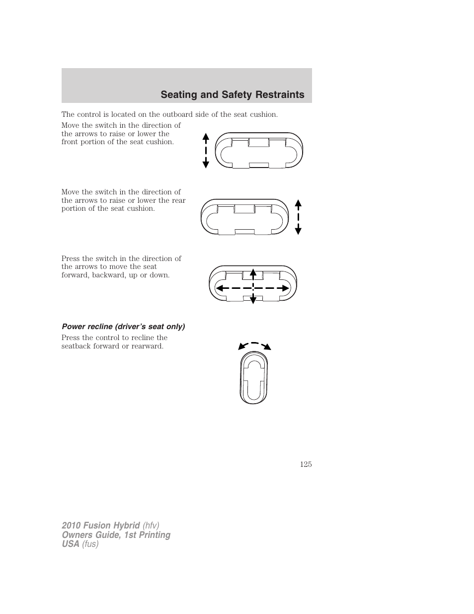Power recline (driver’s seat only), Seating and safety restraints | FORD 2010 Fusion Hybrid v.1 User Manual | Page 125 / 326