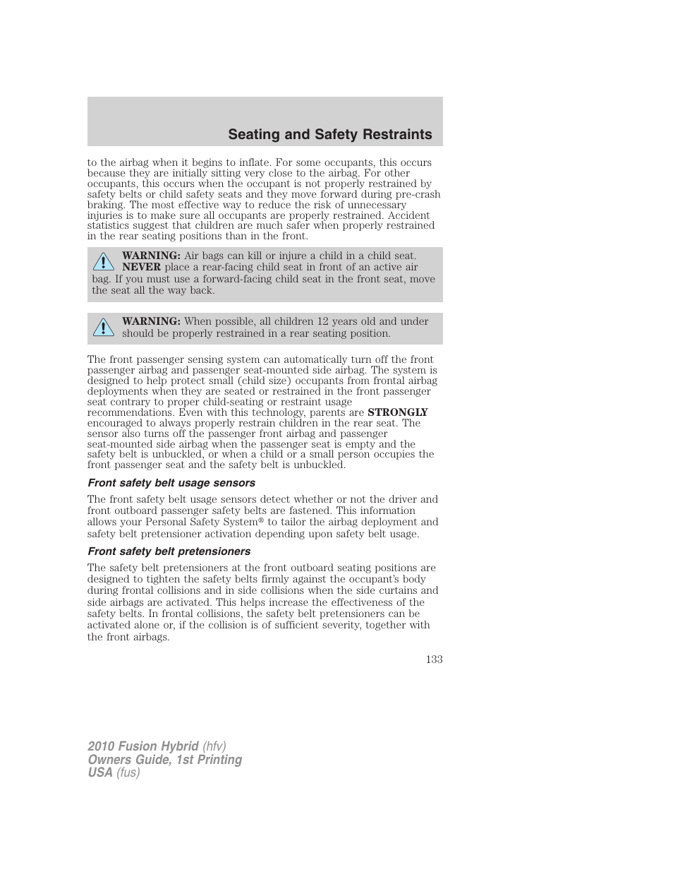 Front safety belt usage sensors, Front safety belt pretensioners, Seating and safety restraints | FORD 2010 Fusion Hybrid v.1 User Manual | Page 133 / 326