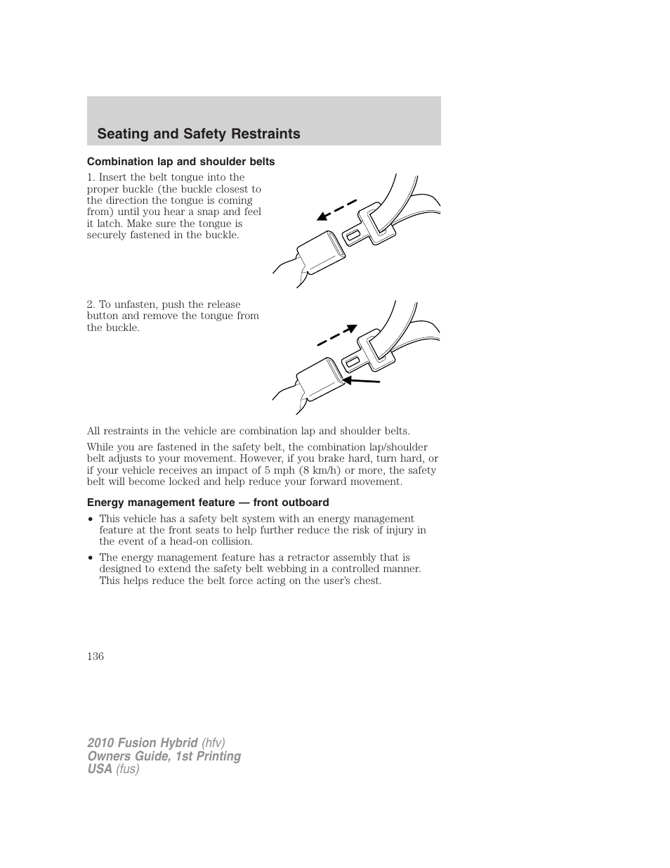 Combination lap and shoulder belts, Energy management feature — front outboard, Seating and safety restraints | FORD 2010 Fusion Hybrid v.1 User Manual | Page 136 / 326