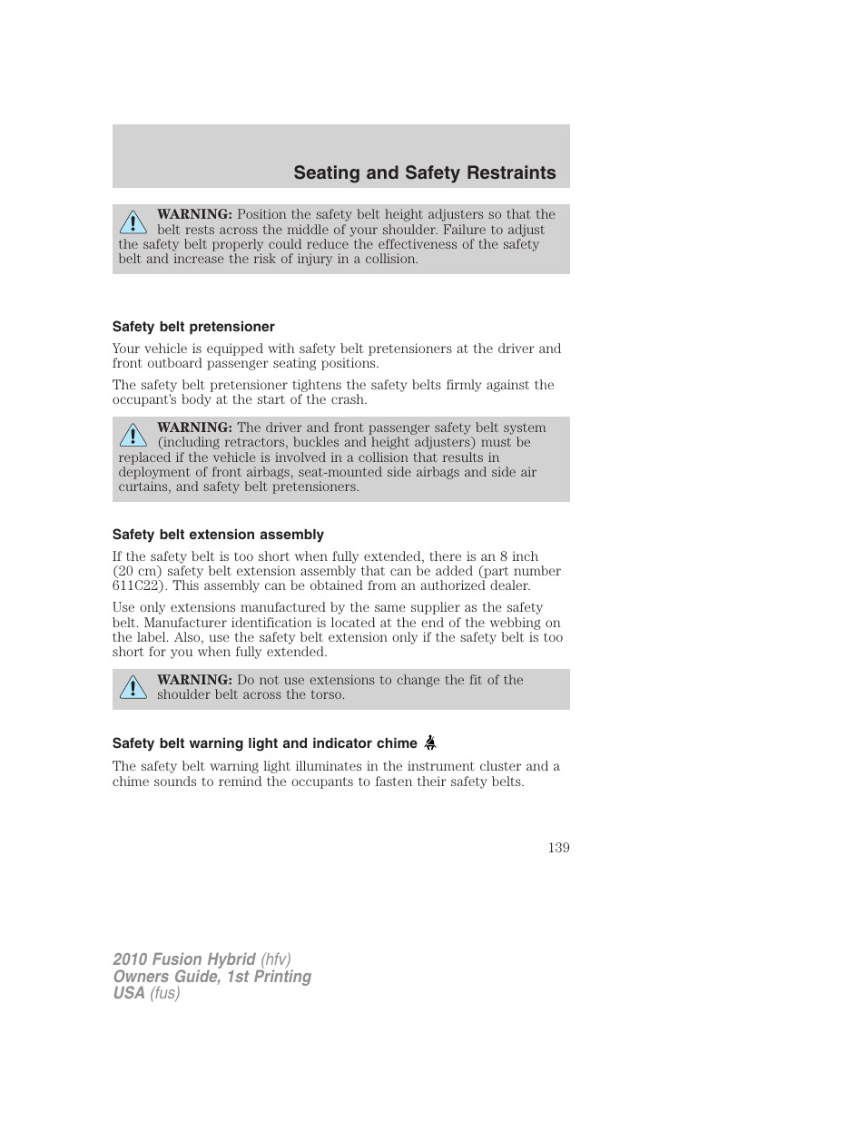 Safety belt pretensioner, Safety belt extension assembly, Safety belt warning light and indicator chime | Seating and safety restraints | FORD 2010 Fusion Hybrid v.1 User Manual | Page 139 / 326