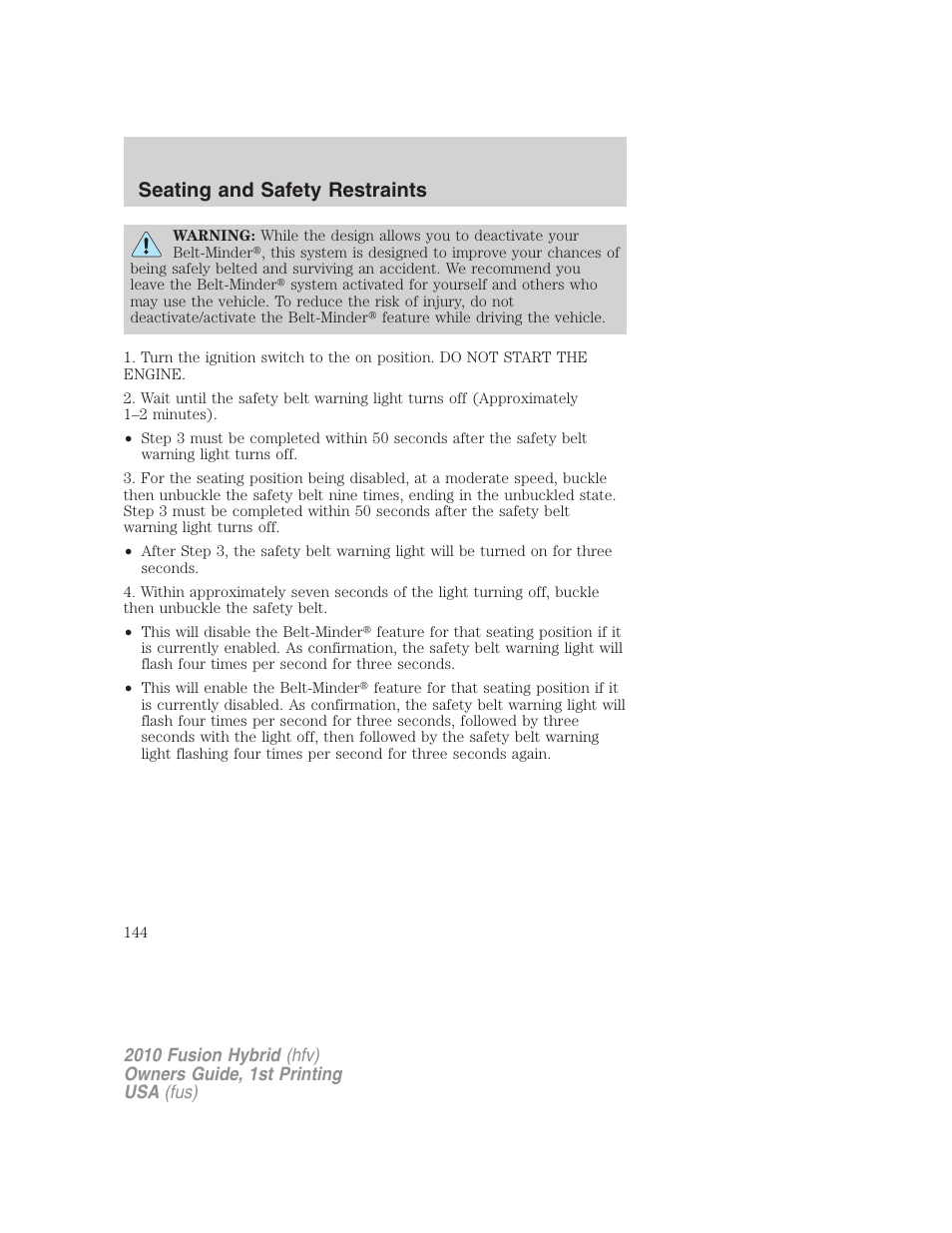 Seating and safety restraints | FORD 2010 Fusion Hybrid v.1 User Manual | Page 144 / 326