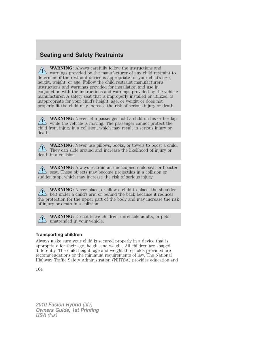 Transporting children, Seating and safety restraints | FORD 2010 Fusion Hybrid v.1 User Manual | Page 164 / 326