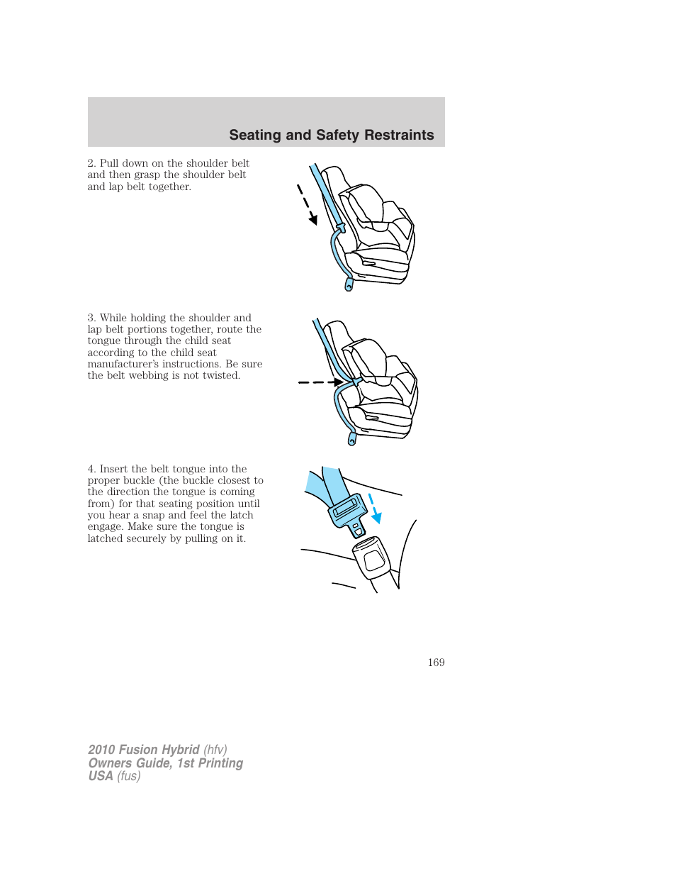 Seating and safety restraints | FORD 2010 Fusion Hybrid v.1 User Manual | Page 169 / 326