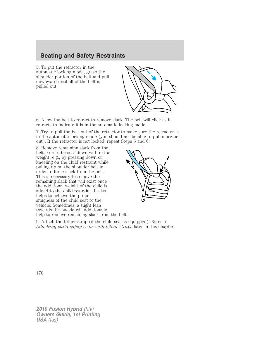 Seating and safety restraints | FORD 2010 Fusion Hybrid v.1 User Manual | Page 170 / 326