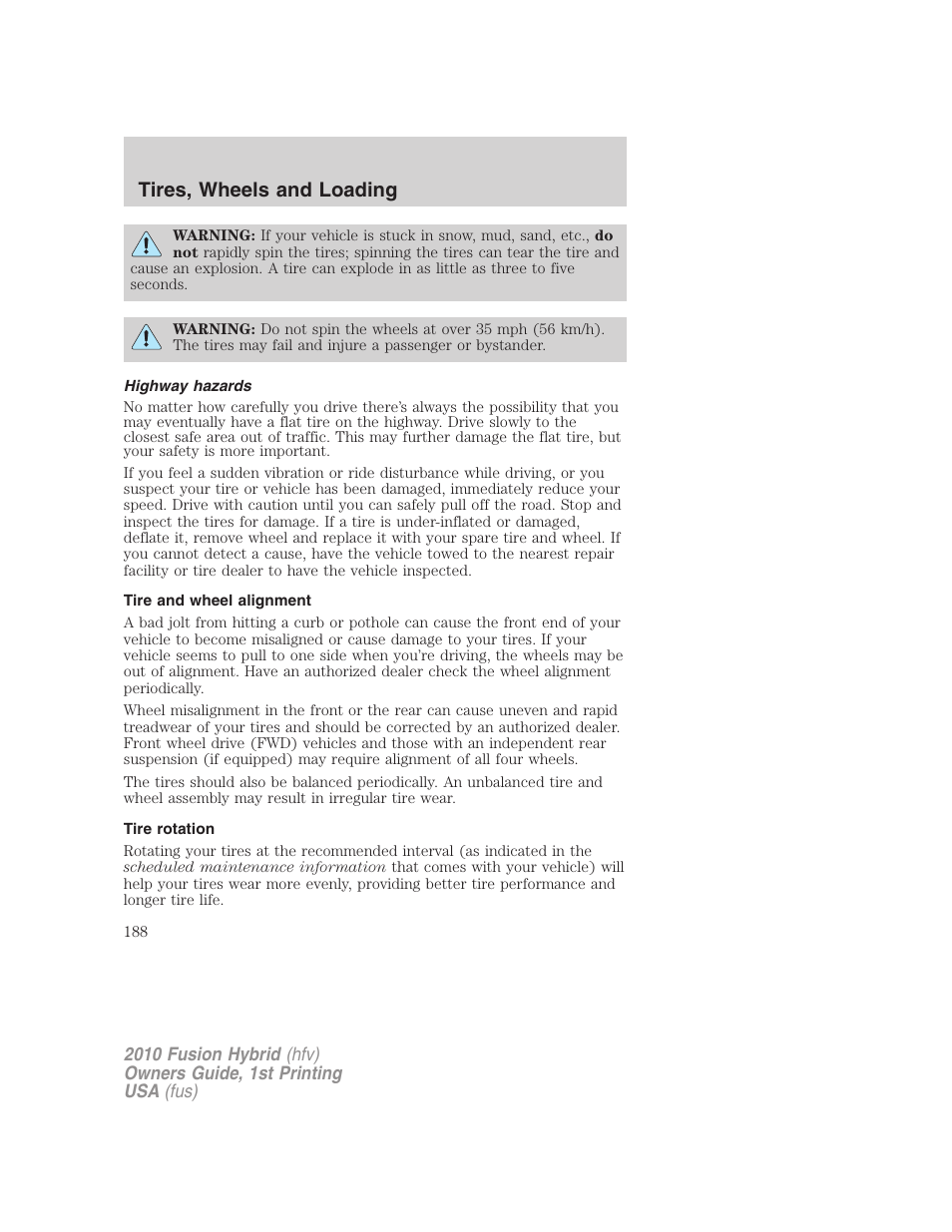 Highway hazards, Tire and wheel alignment, Tire rotation | Tires, wheels and loading | FORD 2010 Fusion Hybrid v.1 User Manual | Page 188 / 326