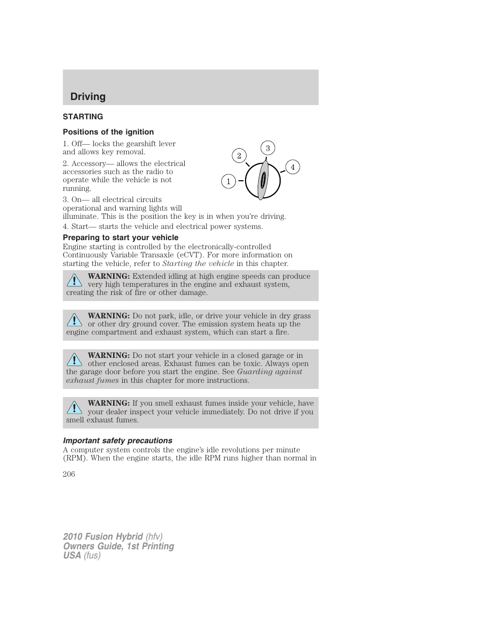 Driving, Starting, Positions of the ignition | Preparing to start your vehicle, Important safety precautions | FORD 2010 Fusion Hybrid v.1 User Manual | Page 206 / 326