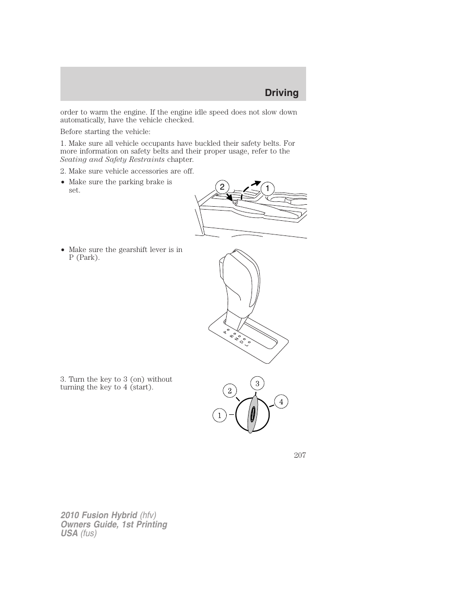 Driving | FORD 2010 Fusion Hybrid v.1 User Manual | Page 207 / 326