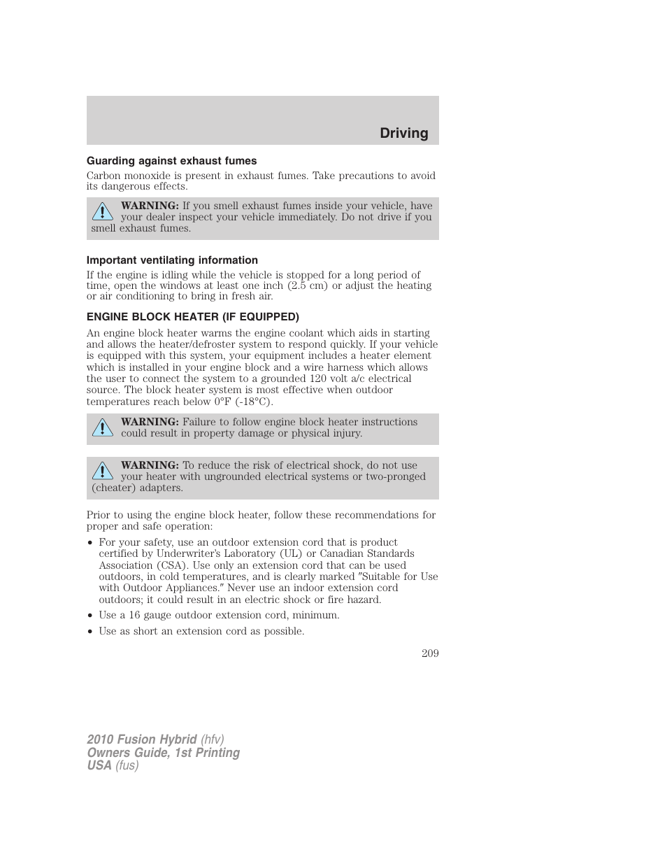 Guarding against exhaust fumes, Important ventilating information, Engine block heater (if equipped) | Driving | FORD 2010 Fusion Hybrid v.1 User Manual | Page 209 / 326