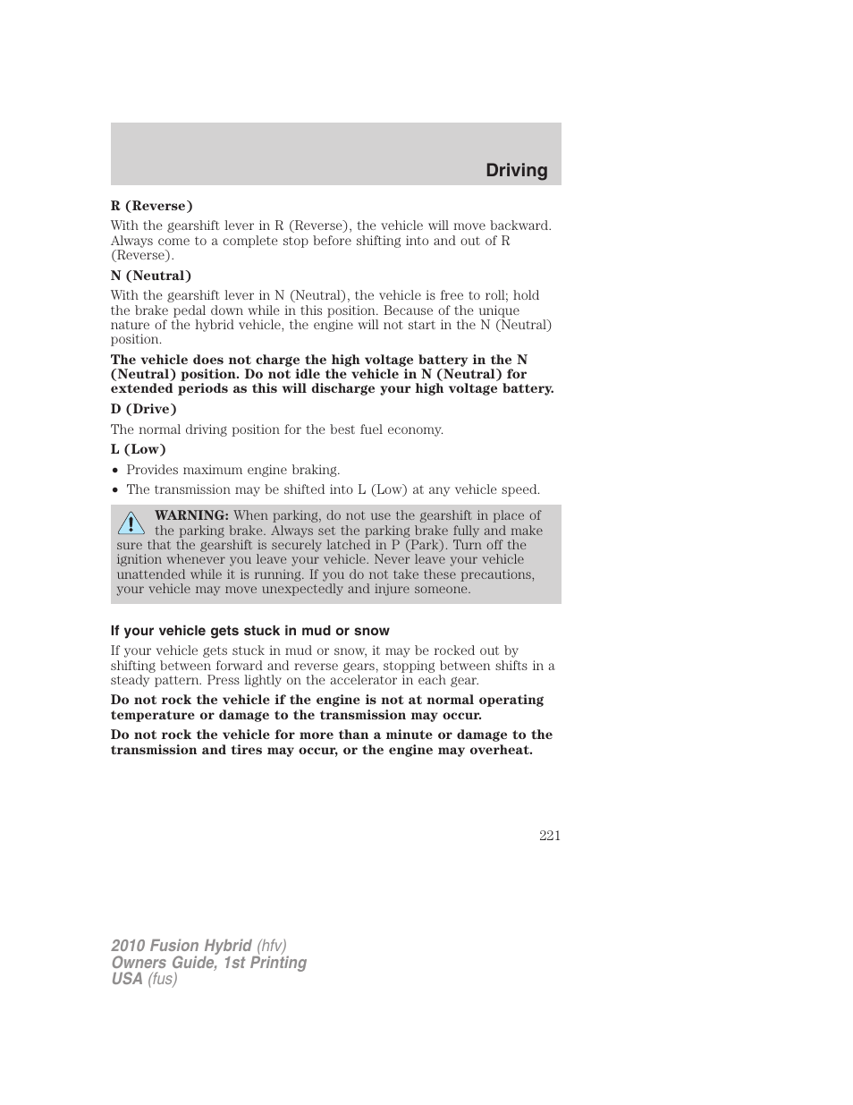 If your vehicle gets stuck in mud or snow, Driving | FORD 2010 Fusion Hybrid v.1 User Manual | Page 221 / 326