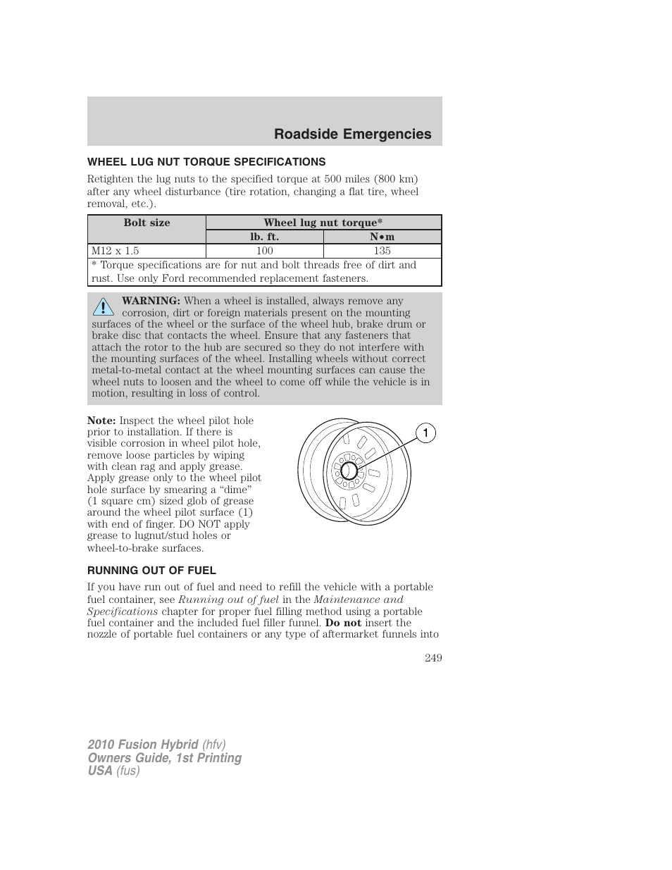 Wheel lug nut torque specifications, Running out of fuel, Wheel lug nut torque | Roadside emergencies | FORD 2010 Fusion Hybrid v.1 User Manual | Page 249 / 326