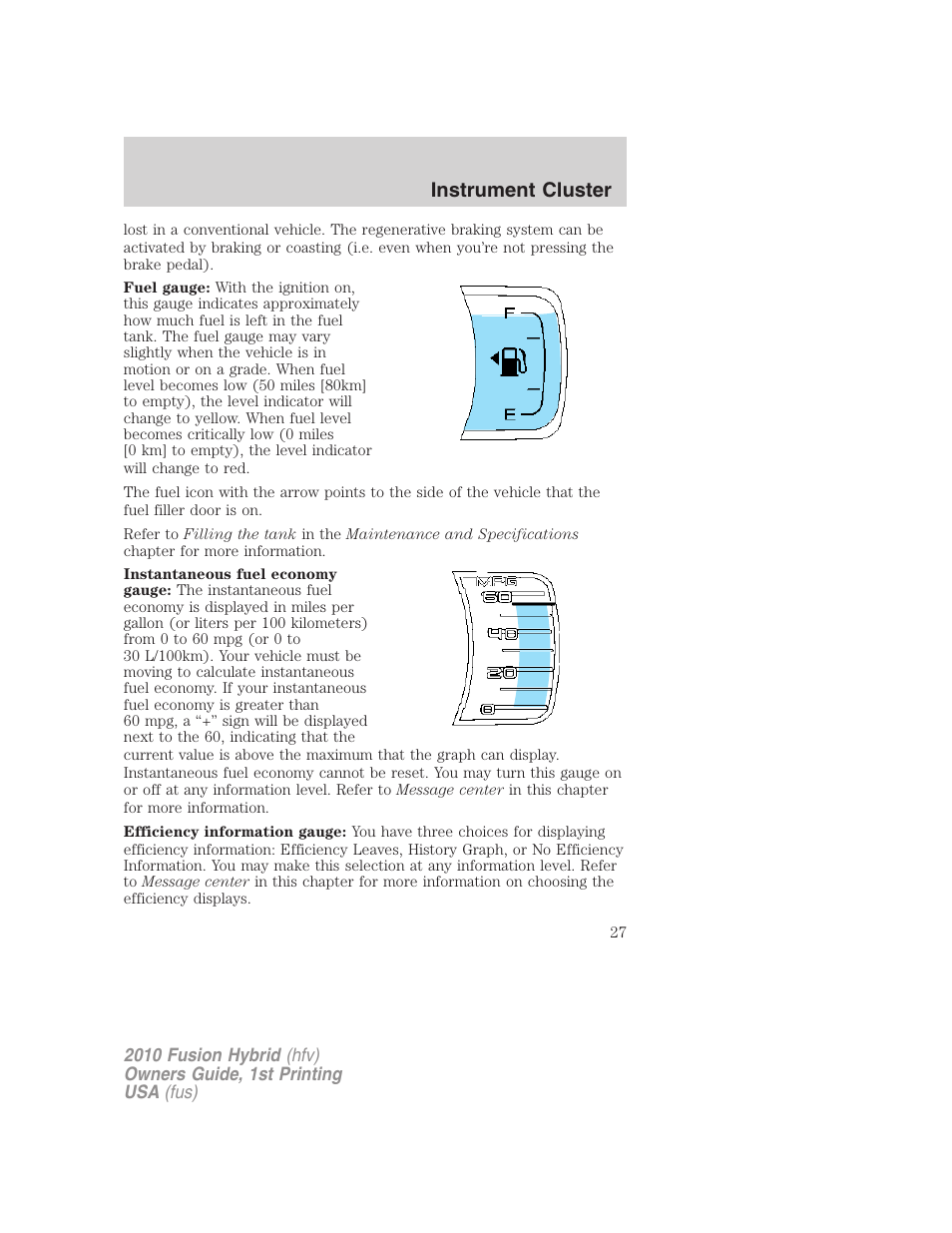 Instrument cluster | FORD 2010 Fusion Hybrid v.1 User Manual | Page 27 / 326