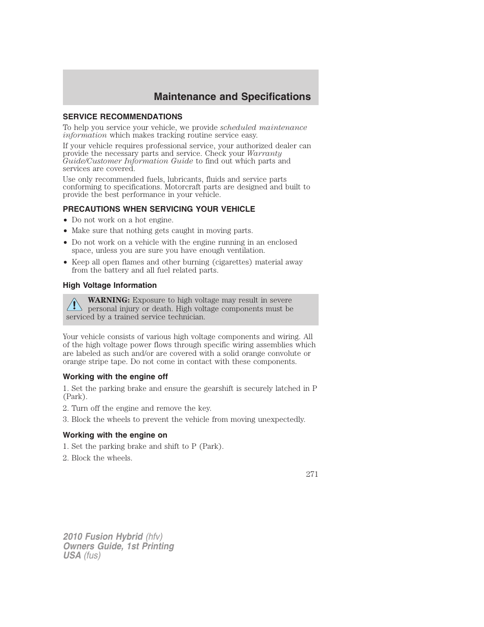 Maintenance and specifications, Service recommendations, Precautions when servicing your vehicle | High voltage information, Working with the engine off, Working with the engine on | FORD 2010 Fusion Hybrid v.1 User Manual | Page 271 / 326