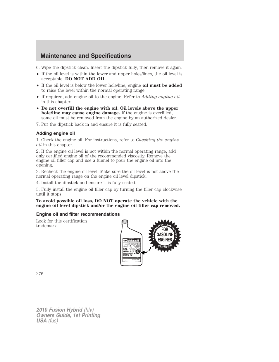 Adding engine oil, Engine oil and filter recommendations, Maintenance and specifications | FORD 2010 Fusion Hybrid v.1 User Manual | Page 276 / 326