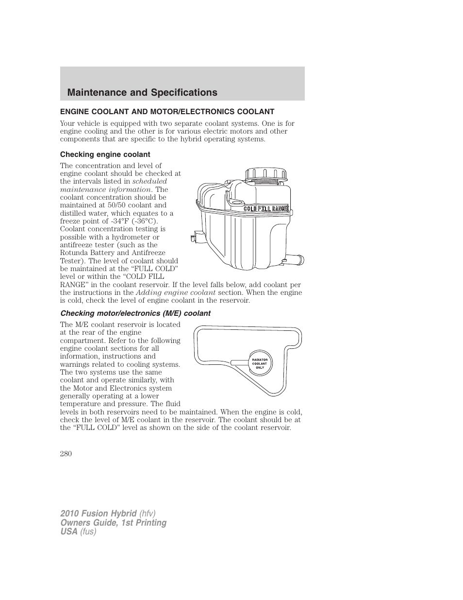 Engine coolant and motor/electronics coolant, Checking engine coolant, Checking motor/electronics (m/e) coolant | Maintenance and specifications | FORD 2010 Fusion Hybrid v.1 User Manual | Page 280 / 326