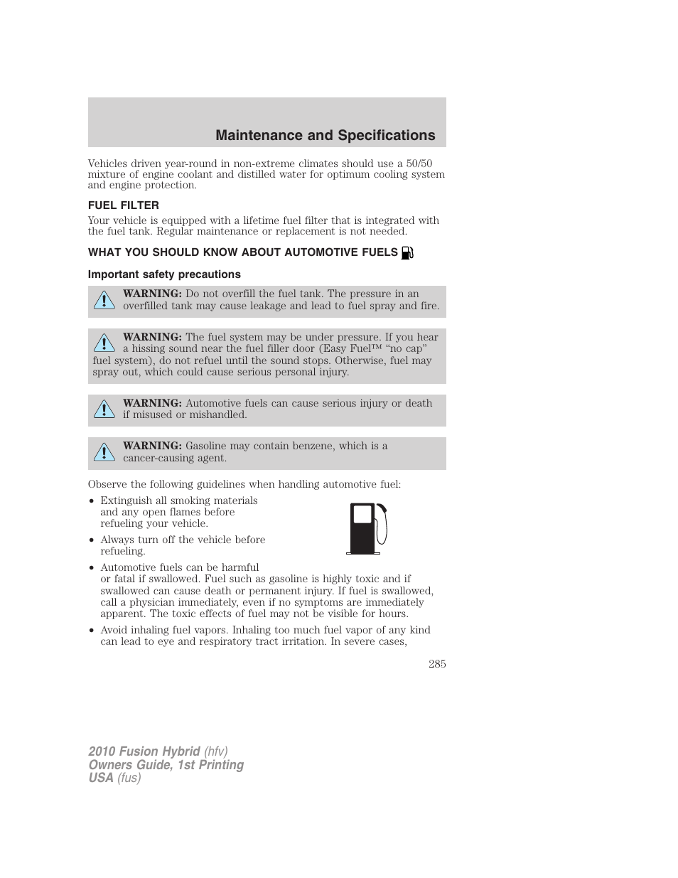 Fuel filter, What you should know about automotive fuels, Important safety precautions | Fuel information, Maintenance and specifications | FORD 2010 Fusion Hybrid v.1 User Manual | Page 285 / 326