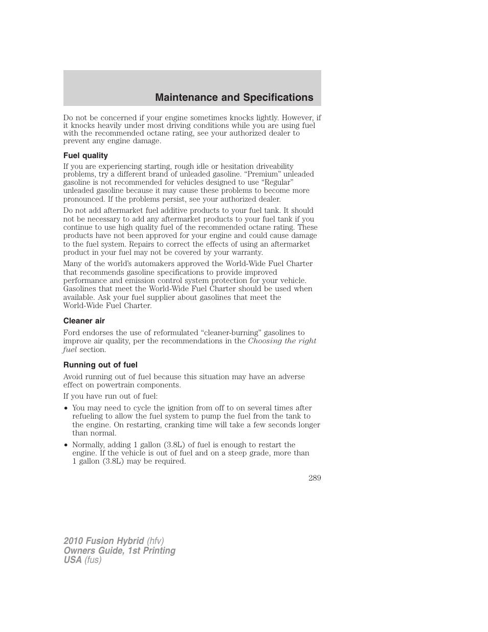Fuel quality, Cleaner air, Running out of fuel | Maintenance and specifications | FORD 2010 Fusion Hybrid v.1 User Manual | Page 289 / 326