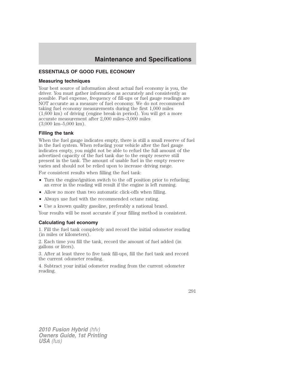 Essentials of good fuel economy, Measuring techniques, Filling the tank | Calculating fuel economy, Maintenance and specifications | FORD 2010 Fusion Hybrid v.1 User Manual | Page 291 / 326