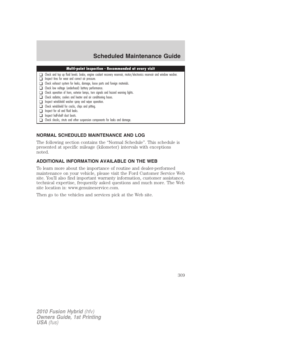 Normal scheduled maintenance and log, Additional information available on the web, Scheduled maintenance guide | FORD 2010 Fusion Hybrid v.1 User Manual | Page 309 / 326