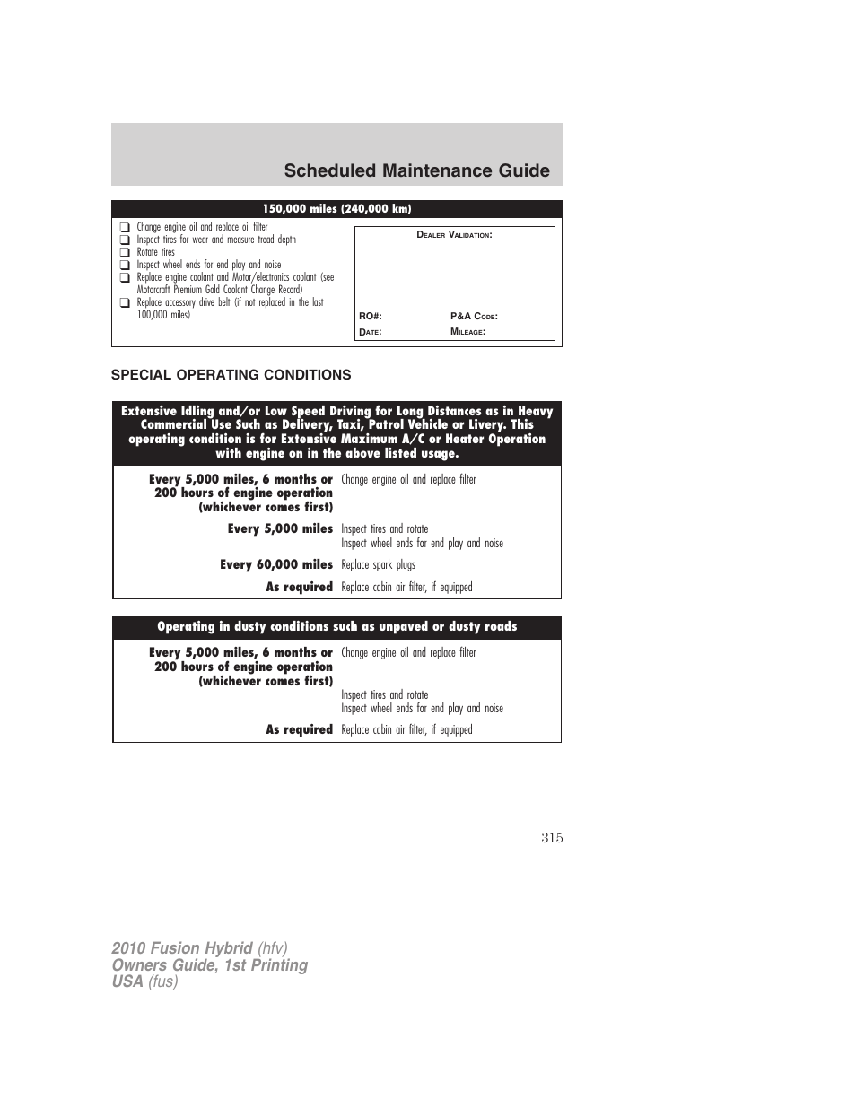 Special operating conditions, Special operating conditions and log, Scheduled maintenance guide | FORD 2010 Fusion Hybrid v.1 User Manual | Page 315 / 326