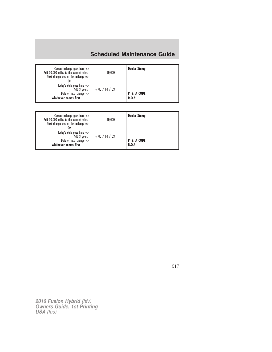 Scheduled maintenance guide | FORD 2010 Fusion Hybrid v.1 User Manual | Page 317 / 326