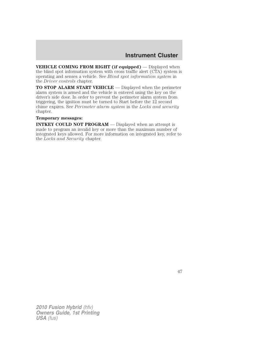 Instrument cluster | FORD 2010 Fusion Hybrid v.1 User Manual | Page 47 / 326