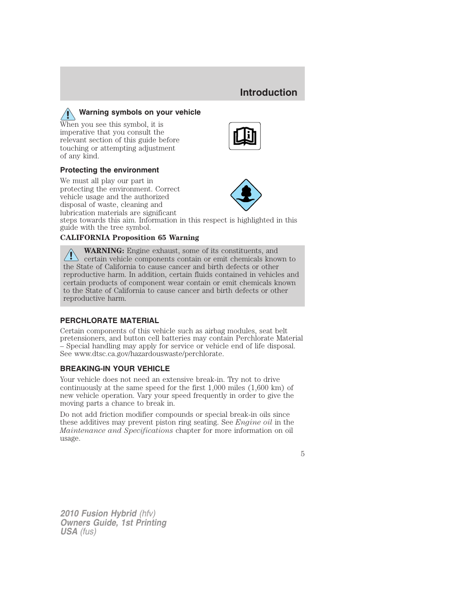 Warning symbols on your vehicle, Protecting the environment, Perchlorate material | Breaking-in your vehicle, Introduction | FORD 2010 Fusion Hybrid v.1 User Manual | Page 5 / 326